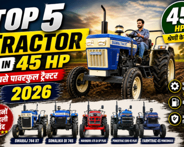 Top 5 Tractor In 45 HP Category 2026