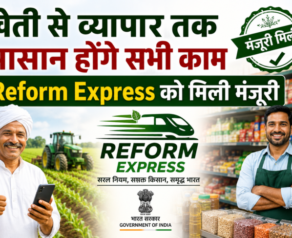 Government Launches Reform Express For Farmers