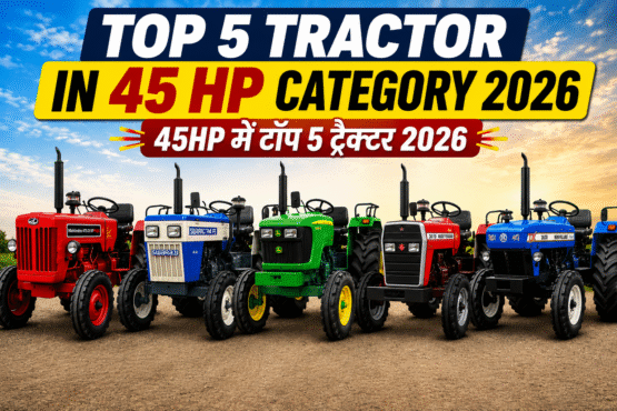 Top 5 Tractor In 45 HP Category 2026