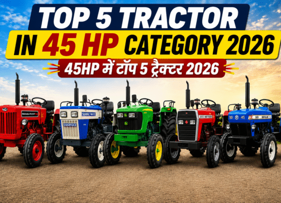 Top 5 Tractor In 45 HP Category 2026