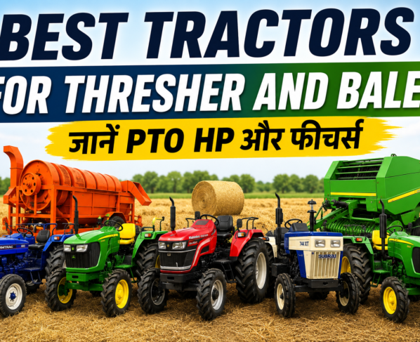 Best Tractors for Thresher and Baler