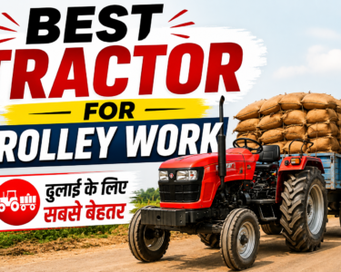 Best Tractor for Trolley Work