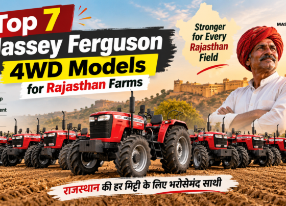 Top 7 Massey Ferguson 4WD Models for Rajasthan Farms