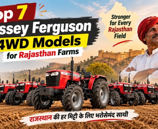 Top 7 Massey Ferguson 4WD Models for Rajasthan Farms